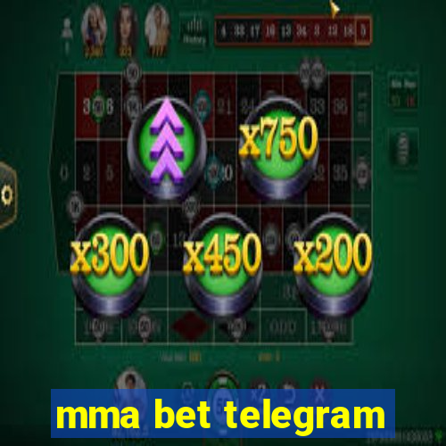 mma bet telegram